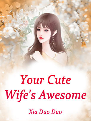 Your Cute Wife's Awesome